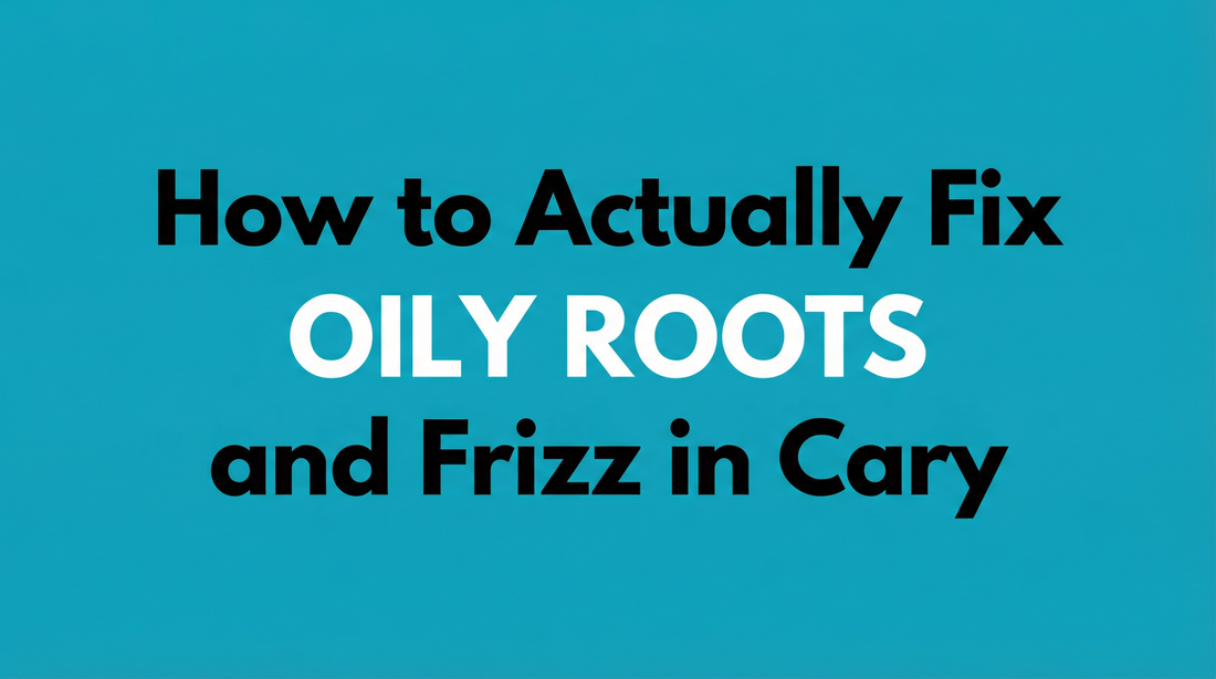 how to fix frizz and oily roots